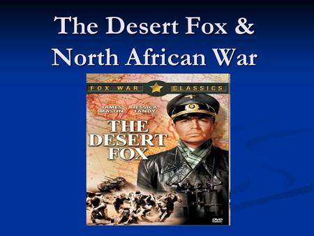 The Desert Fox & North African War. Birth and Parents Erwin Rommel was born on November 15, 1891 in Heidenheim, Germany. Erwin Rommel was born on November.