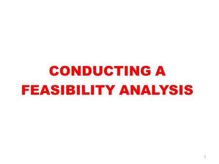 CONDUCTING A FEASIBILITY ANALYSIS