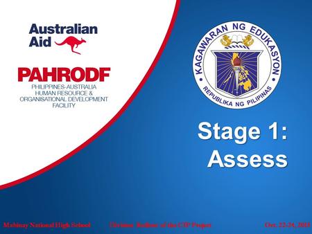 Stage 1: Assess Mabinay National High School Division Rollout of the CIP Project  Oct. 22-24, 2015.