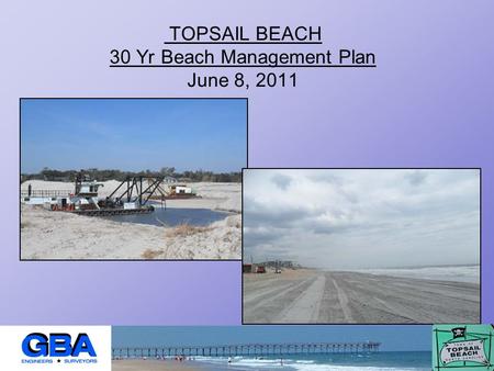 TOPSAIL BEACH 30 Yr Beach Management Plan June 8, 2011.