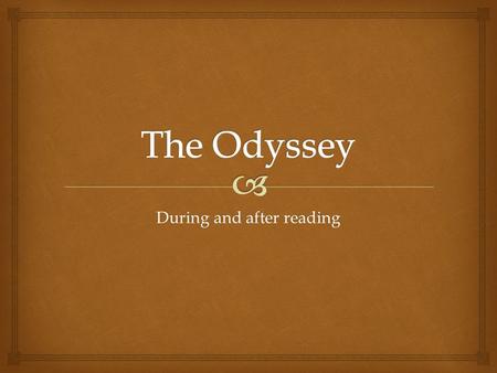 During and after reading.   Ask yourself:  What has happened so far?  Why did it happen?  How are the characters interacting?  What impact does.