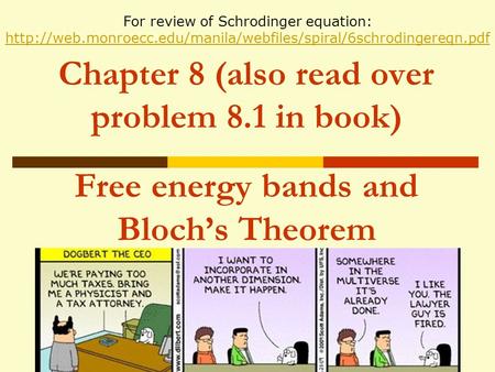 For review of Schrodinger equation:  monroecc