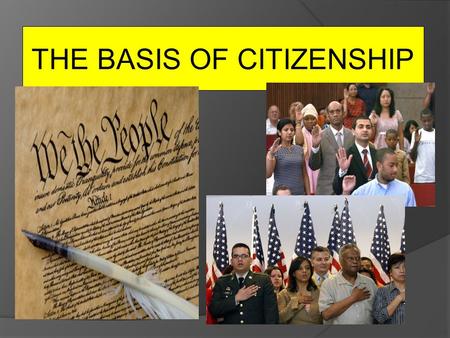 THE BASIS OF CITIZENSHIP