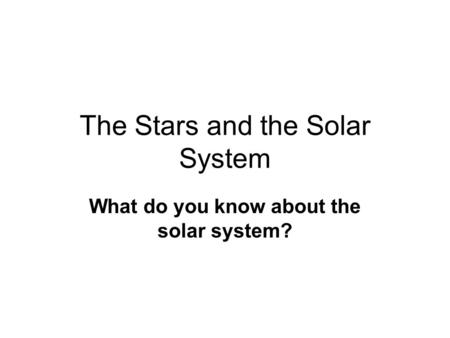 The Stars and the Solar System