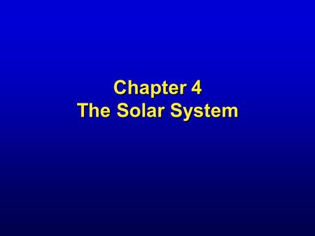 Chapter 4 The Solar System. Comet Tempel Chapter overview Solar system inhabitants Solar system formation Extrasolar planets.