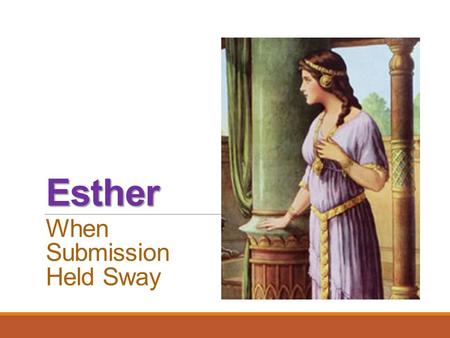 Esther When Submission Held Sway