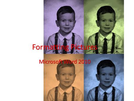 Formatting Pictures Microsoft Word 2010. Andy Warhol.