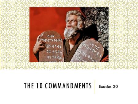 THE 10 COMMANDMENTS Exodus 20 WHICH COMMANDMENT IS THE GREATEST?