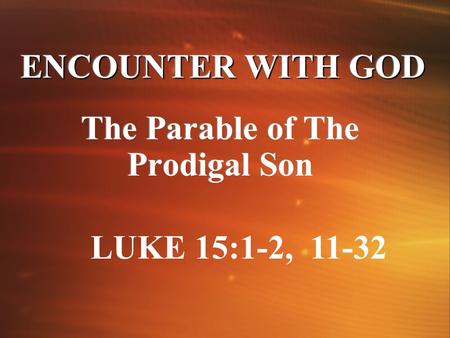 The Parable of The Prodigal Son