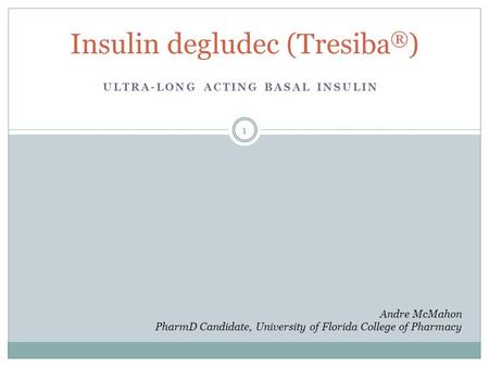 Insulin degludec (Tresiba®)