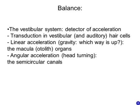 Balance: The vestibular system: detector of acceleration