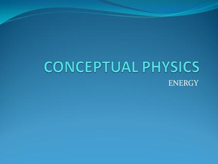 ENERGY. Work Work= force x distance W= Fd Unit: Joule (J) We do work when: We exert a force We move something with that force (distance) Work generally.