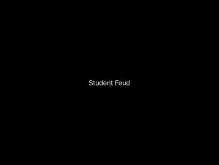 Student Feud Points: 165 If I could live in any city in Korea, I would live in… Points: 165.