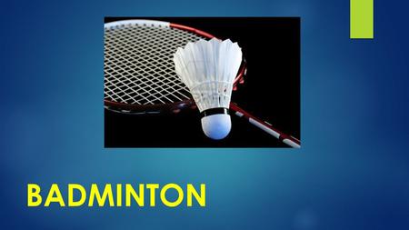 BADMINTON. HISTORY of the SPORT  Established in England by the Duke of Beaufort in 1873  Introduced to the US in 1878  New York Badminton Club was.