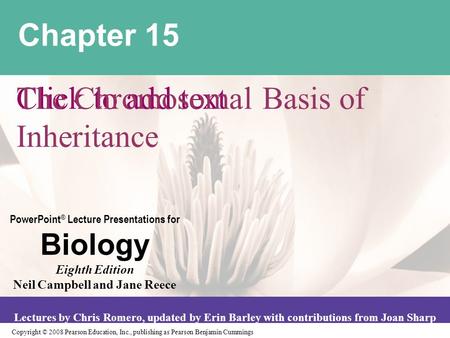 Copyright © 2008 Pearson Education, Inc., publishing as Pearson Benjamin Cummings PowerPoint ® Lecture Presentations for Biology Eighth Edition Neil Campbell.