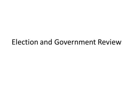 Election and Government Review. Elections Every Canadian over the age of 18 can vote Prime Minister can call an election any time within 5 years of getting.