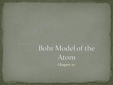 Chapter 10. Matter and energy were thought to be distinct in the early 19 th century. Matter consisted of particles; whereas electromagnetic radiation.