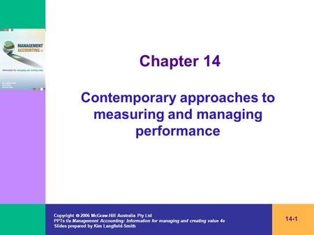 Copyright  2006 McGraw-Hill Australia Pty Ltd PPTs t/a Management Accounting: Information for managing and creating value 4e Slides prepared by Kim Langfield-Smith.