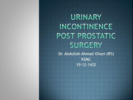 Dr. Abdullah Ahmad Ghazi (R5) KSMC 19-12-1432.  Estimated as:  5-69% of women  1-39% of men.