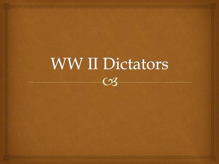   During the 1930s, totalitarian governments gained power in Germany, Italy, Japan, and the Soviet Union. These governments exerted total control over.