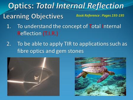 Optics: Total Internal Reflection