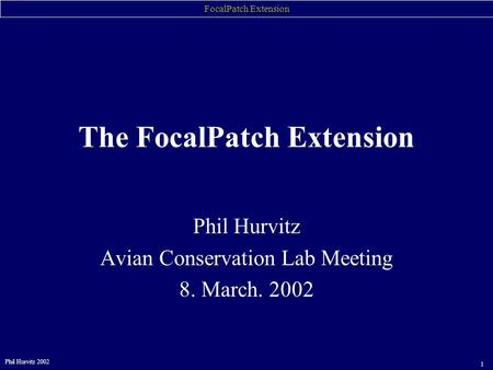 Phil Hurvitz Avian Conservation Lab Meeting 8. March. 2002