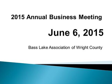 Bass Lake Association of Wright County 2015 Annual Business Meeting.