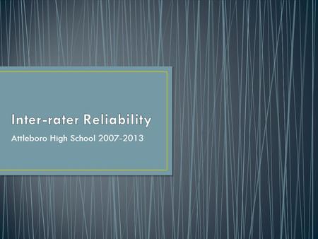 Attleboro High School 2007-2013. Attleboro Public Schools moved to a new evaluation in the 2009-2010 school year The district evaluators were given significant.