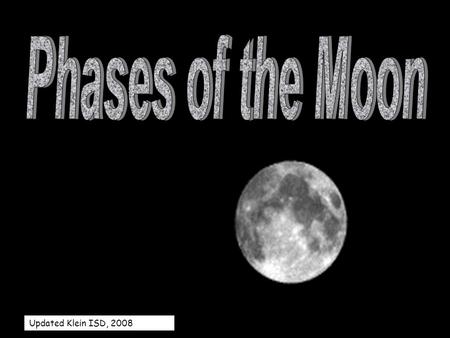 Updated Klein ISD, 2008 And other effects And other Effects of the Earth, Sun, and Moon.