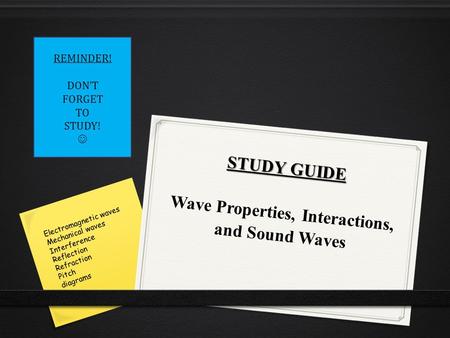 STUDY GUIDE Wave Properties, Interactions, and Sound Waves