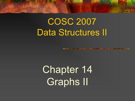 COSC 2007 Data Structures II