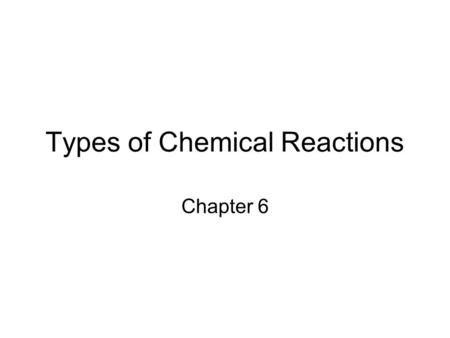 Types of Chemical Reactions