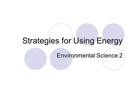 Strategies for Using Energy Environmental Science 2.