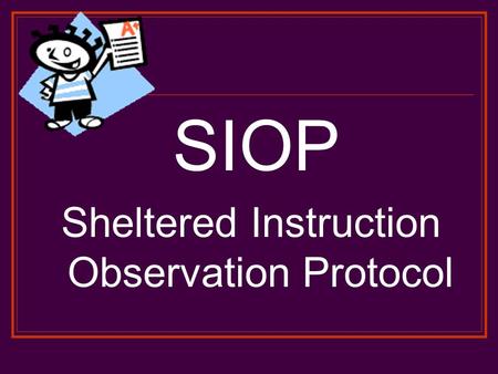 Sheltered Instruction Observation Protocol