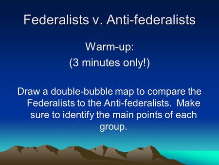 Federalists v. Anti-federalists