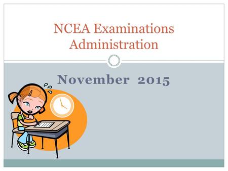 November 2015 NCEA Examinations Administration. Adult rules for adult qualifications Obey instructions  Supervisors trained by NZQA, no flexibility about.