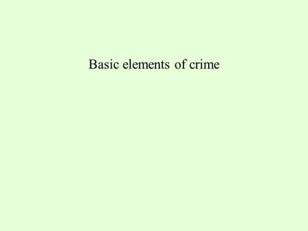 Basic elements of crime