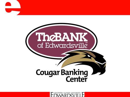 The Cougar Banking Center is:  On Campus  Online  On Your Way…