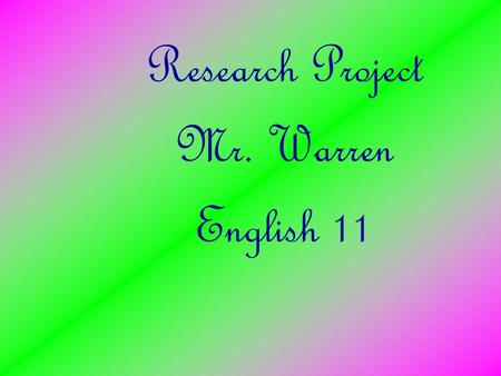 Research Project Mr. Warren English 11. Question #1:How do we define the personality traits of a hero ? I would define my hero as : –Someone who enjoys.