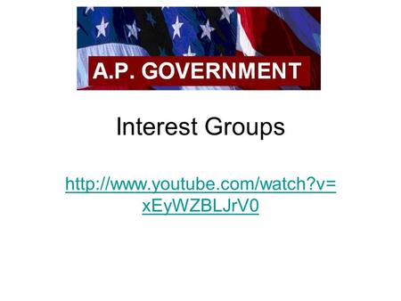 Interest Groups  xEyWZBLJrV0.