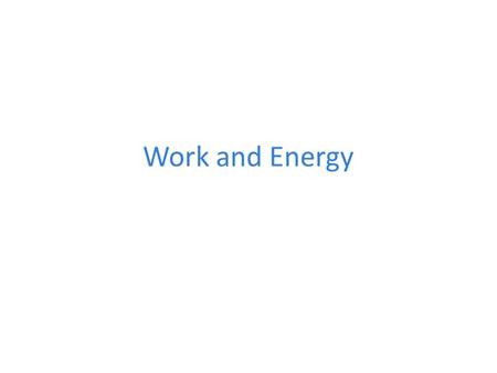 Work and Energy. Scalar (Dot) Product When two vectors are multiplied together a scalar is the result: