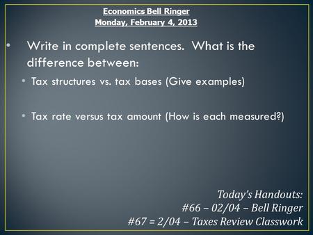 Write in complete sentences. What is the difference between: Tax structures vs. tax bases (Give examples) Tax rate versus tax amount (How is each measured?)