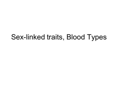 Sex-linked traits, Blood Types