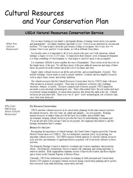 Cultural Resources and Your Conservation Plan USDA Natural Resources Conservation Service What Are Cultural Resources? Do you enjoy looking at your family’s.