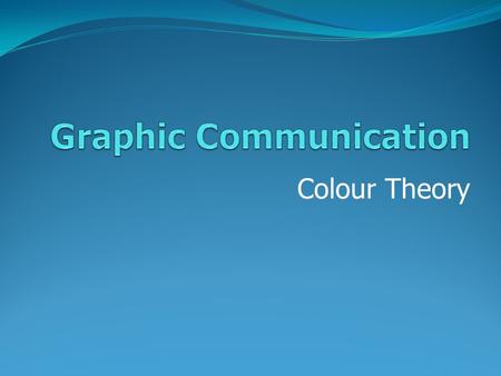 Graphic Communication