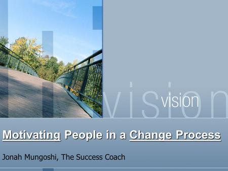 Jonah Mungoshi, The Success Coach Motivating People in a Change Process.