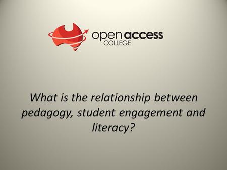 What is the relationship between pedagogy, student engagement and literacy?