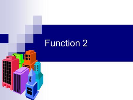 Function 2. User-Defined Functions C++ programs usually have the following form: // include statements // function prototypes // main() function // function.