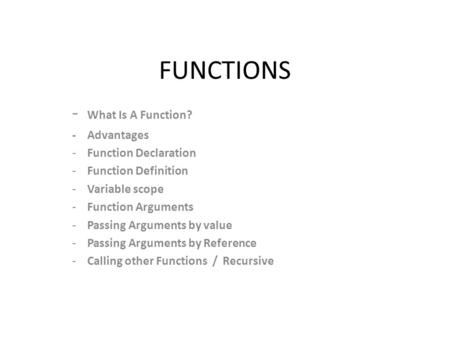 FUNCTIONS - What Is A Function? - Advantages Function Declaration