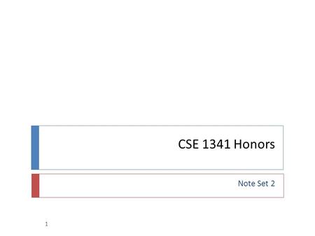 CSE 1341 Honors Note Set 2 1. Overview  Java vs. C++  Functions in C++  First Programming Packet  Development Environment 2.